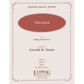 Widor, Charles - Toccota for String Orchestra Arranged by Doan Published by Ludwig Music Publishing Company