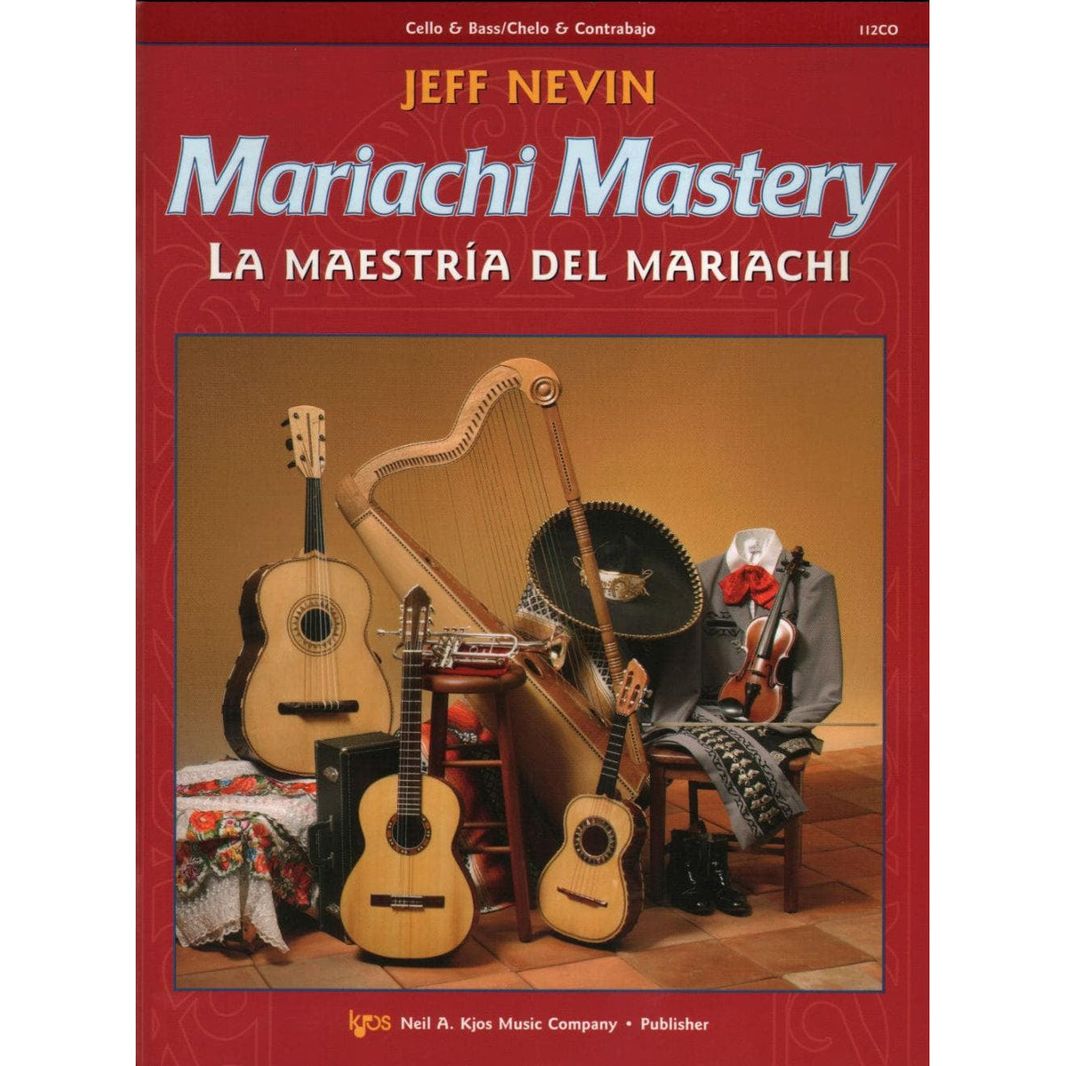 Nevin, Jeff - Sanchez-Mariachi Mastery, Cello/Bass Published by Neil A Kjos Music Company