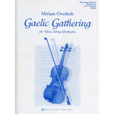 Overholt, Miriam - Gaelic Gathering For String Orchestra Published by Neil A Kjos Music Company