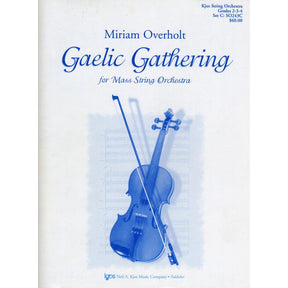 Overholt, Miriam - Gaelic Gathering For String Orchestra Published by Neil A Kjos Music Company