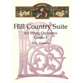Daniels, ML - Hill Country Suite for String Orchestra Grade 4 - Score and Parts - Latham Edition