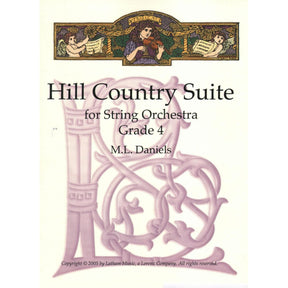 Daniels, ML - Hill Country Suite for String Orchestra Grade 4 - Score and Parts - Latham Edition
