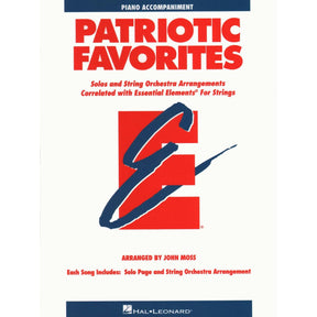 Essential Elements: Patriotic Favorites - Piano Accompaniment - arranged by John Moss - Hal Leonard Publication