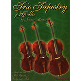 Martin, Joanne - Trio Tapestry for Cello - Flexible Scoring* - Alfred Music Publishing