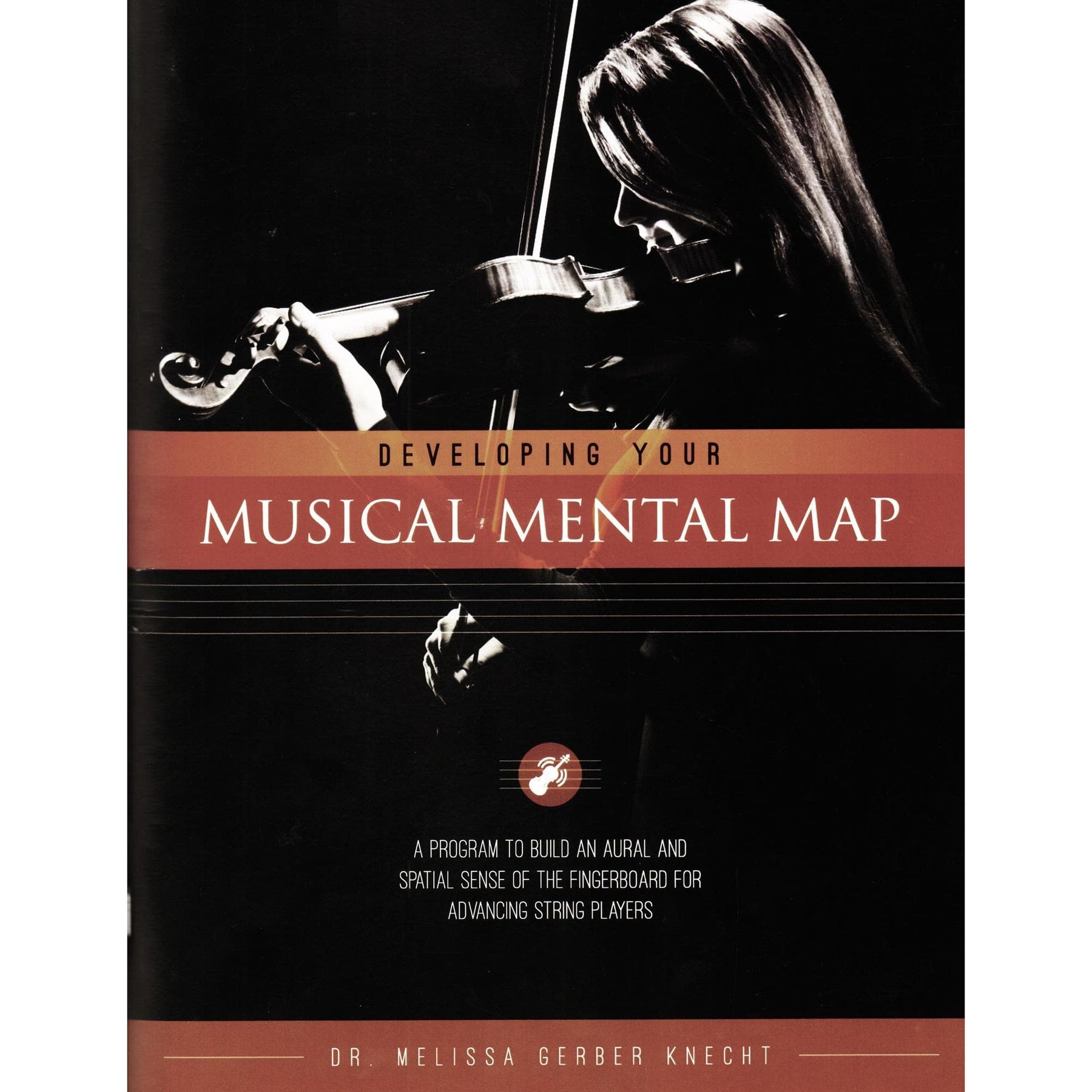 Developing Your Musical Mental Map - by Dr. Melissa Gerber Knecht