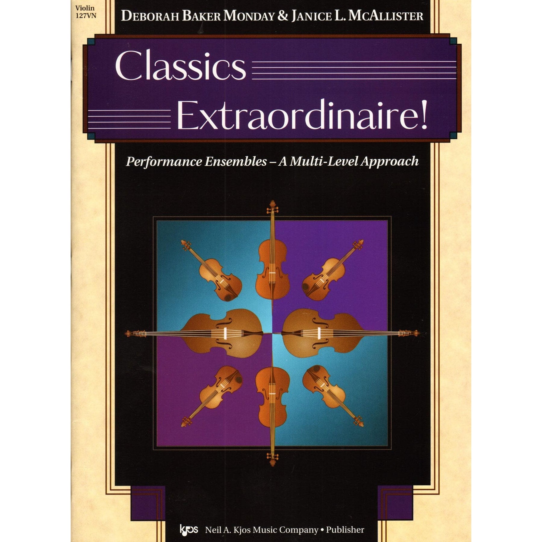Classics Extraordinaire! - by Deborah Baker Monday & Janice L. McAllister - for Violin - Neil A Kjos Music Company