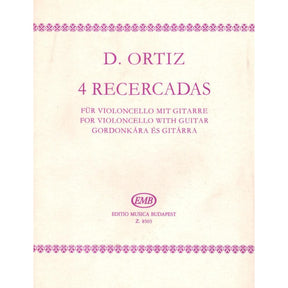 Ortiz, Diego - Four Recercadas For Cello and Guitar Published by Editio Musica Budapest