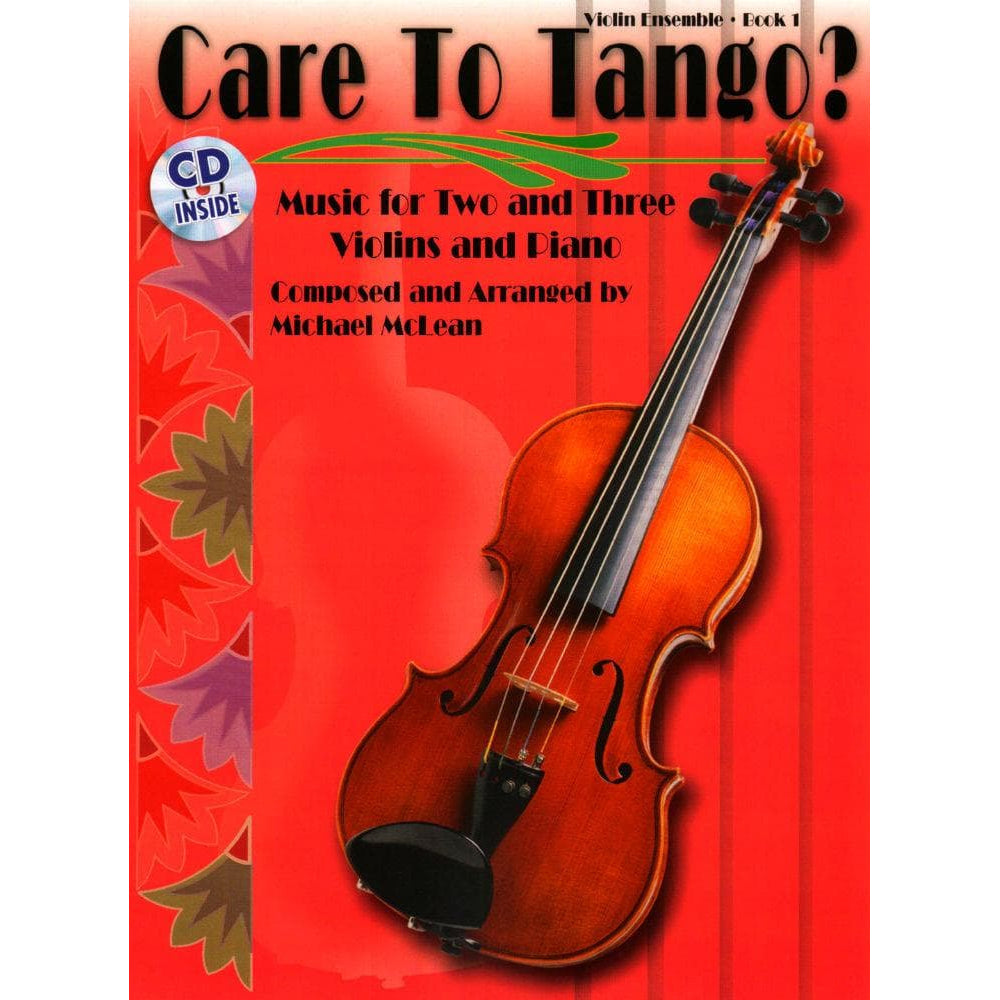 McLean, Michael - Care to Tango? Book 1 - for Two or Three Violins and Piano - Book/CD - Alfred