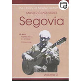 Andres Segovia Master Class Series Volume 2