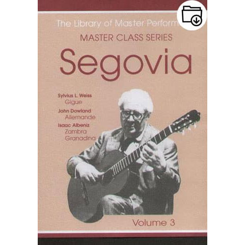 Andres Segovia Master Class Series Volume 3