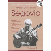 Andres Segovia Master Class Series Volume 4