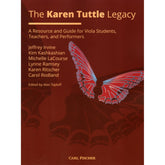 The Karen Tuttle Legacy: A Resource and Guide for Viola Students, Teachers, and Performers