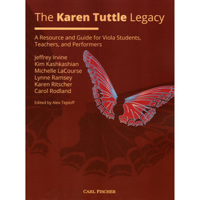 The Karen Tuttle Legacy: A Resource and Guide for Viola Students, Teachers, and Performers