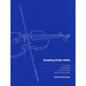 Building Violin Skills by Edmund Sprunger