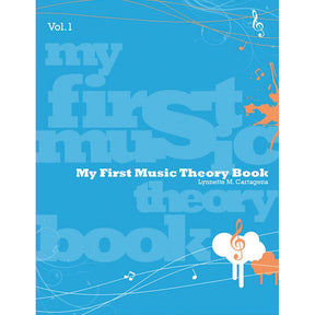 My First Music Theory Book, Volume 1 by Lynnette Cartagena