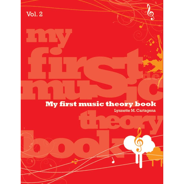 My First Music Theory Book, Volume 2 by Lynnette Cartagena