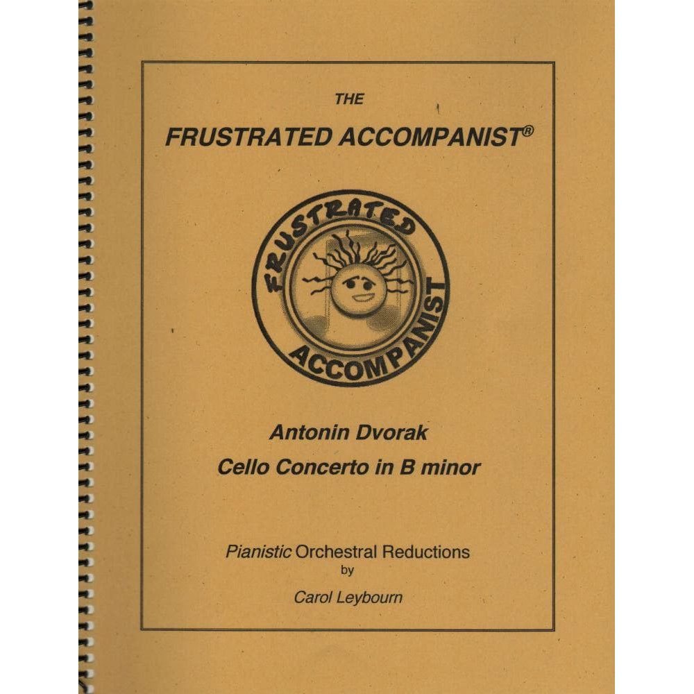 Dvorak, Antonin - Cello Concerto in b minor, Op 104 - PIANO ACCOMPANIMENT ONLY - arranged by Carol Leybourn - Frustrated Accompanist Edition