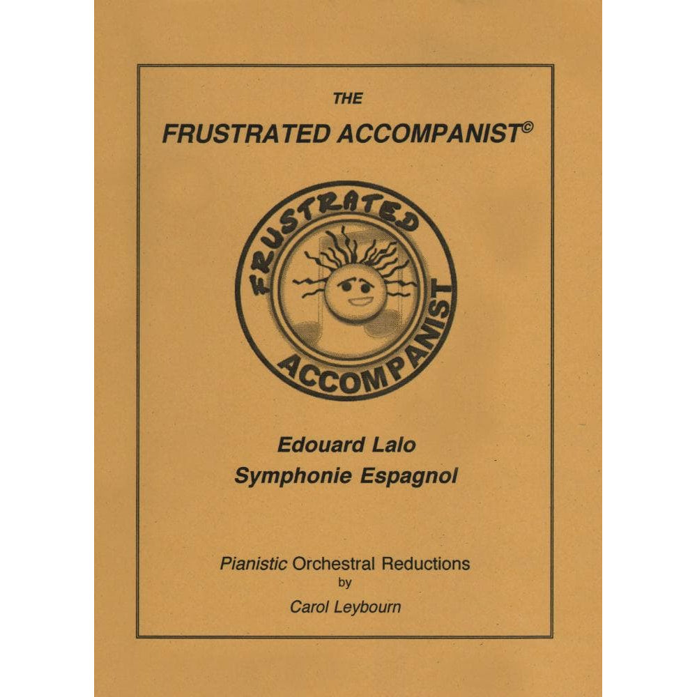 Lalo, Edouard - Symphonie Espagnole for Violin, Op 21 - PIANO ACCOMPANIMENT ONLY - arranged by Carol Leybourn - Frustrated Accompaninist Edition