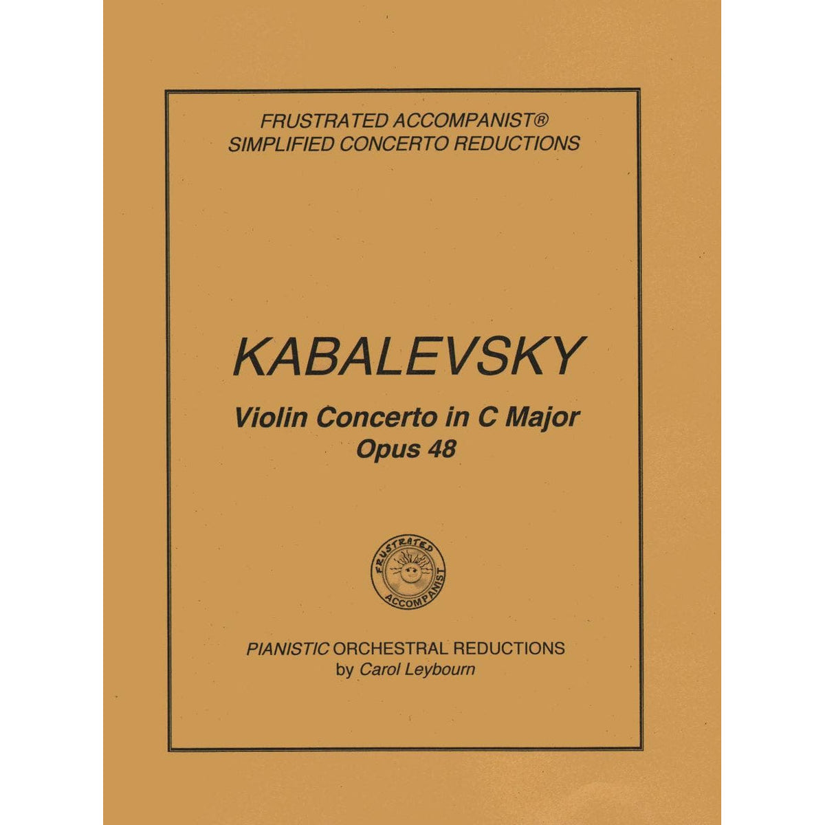 Kabalevsky, Dmitri - Violin Concerto in C major, Op. 48 - PIANO ACCOMPANIMENT ONLY - arranged by Carol Leybourn - Frustrated Accompanist Edition