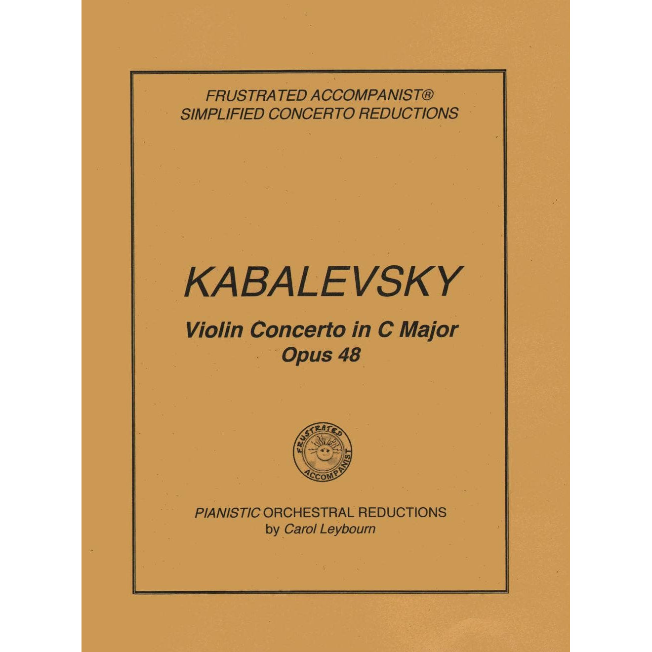 Kabalevsky, Dmitri - Violin Concerto in C major, Op. 48 - PIANO ACCOMPANIMENT ONLY - arranged by Carol Leybourn - Frustrated Accompanist Edition