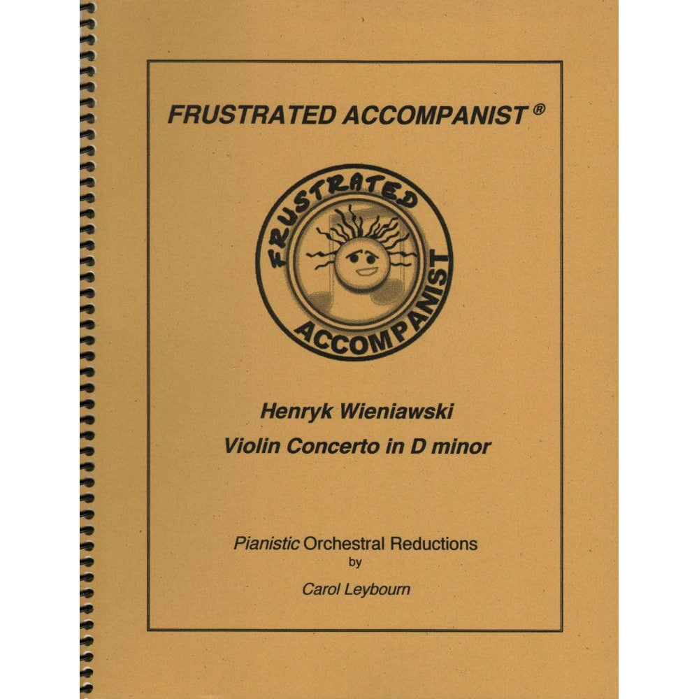Wieniawski, Henryk - Violin Concerto No 2 in d minor, Op 22 - PIANO ACCOMPANIMENT ONLY - arranged by Carol Leybourn - Frustrated Accompanist Edition