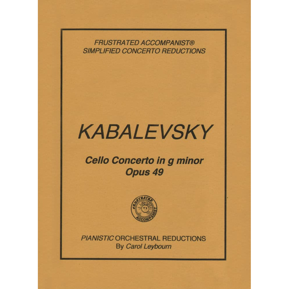 Kabalevsky, Dmitry - Cello Concerto in G minor, Op 49 - PIANO ACCOMPANIMENT ONLY - arranged by Carol Leybourn - Frustrated Accompanist Edition