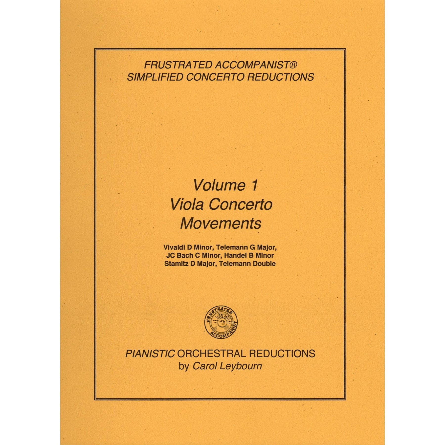 Viola Concertos (Volume 1) - Vivaldi, J.C. Bach, Telemann, Handel, Stamitz - PIANO ACCOMPANIMENT ONLY - arranged by Carol Leybourn - Frustrated Accompanist Edition