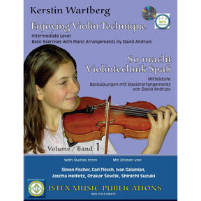 Enjoying Violin Technique - Basic Exercises with Piano Arrangements and CD/Online Audio - for Intermediate Violin - by Kerstin Wartberg - Istex Music Publications