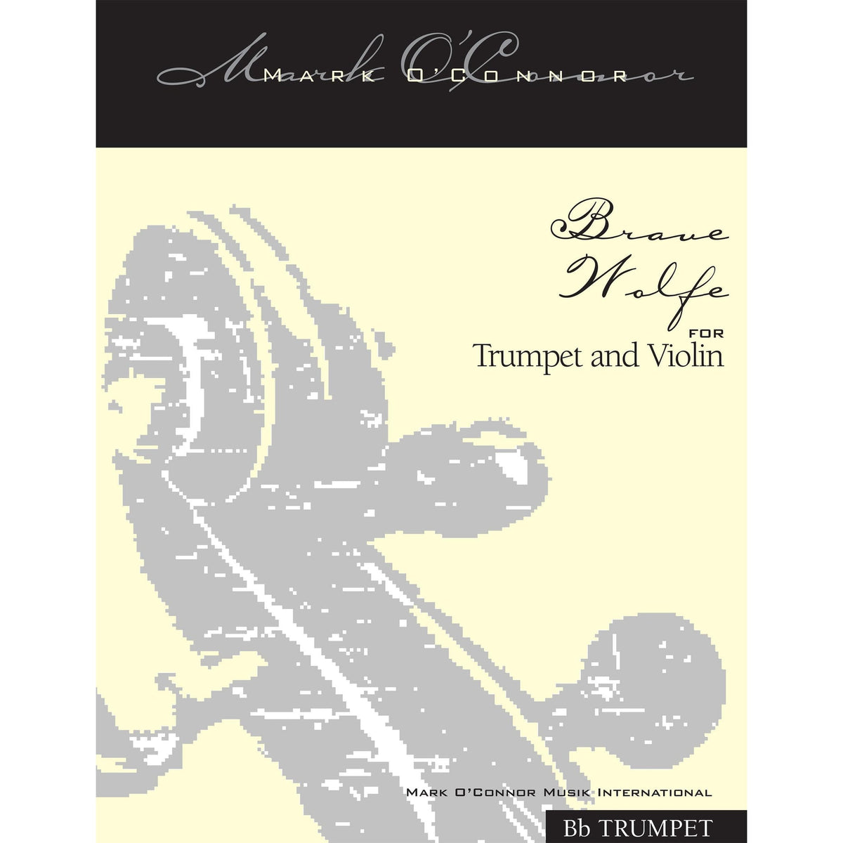 O'Connor, Mark - Brave Wolfe for Trumpet and Violin - B-flat Trumpet - Digital Download
