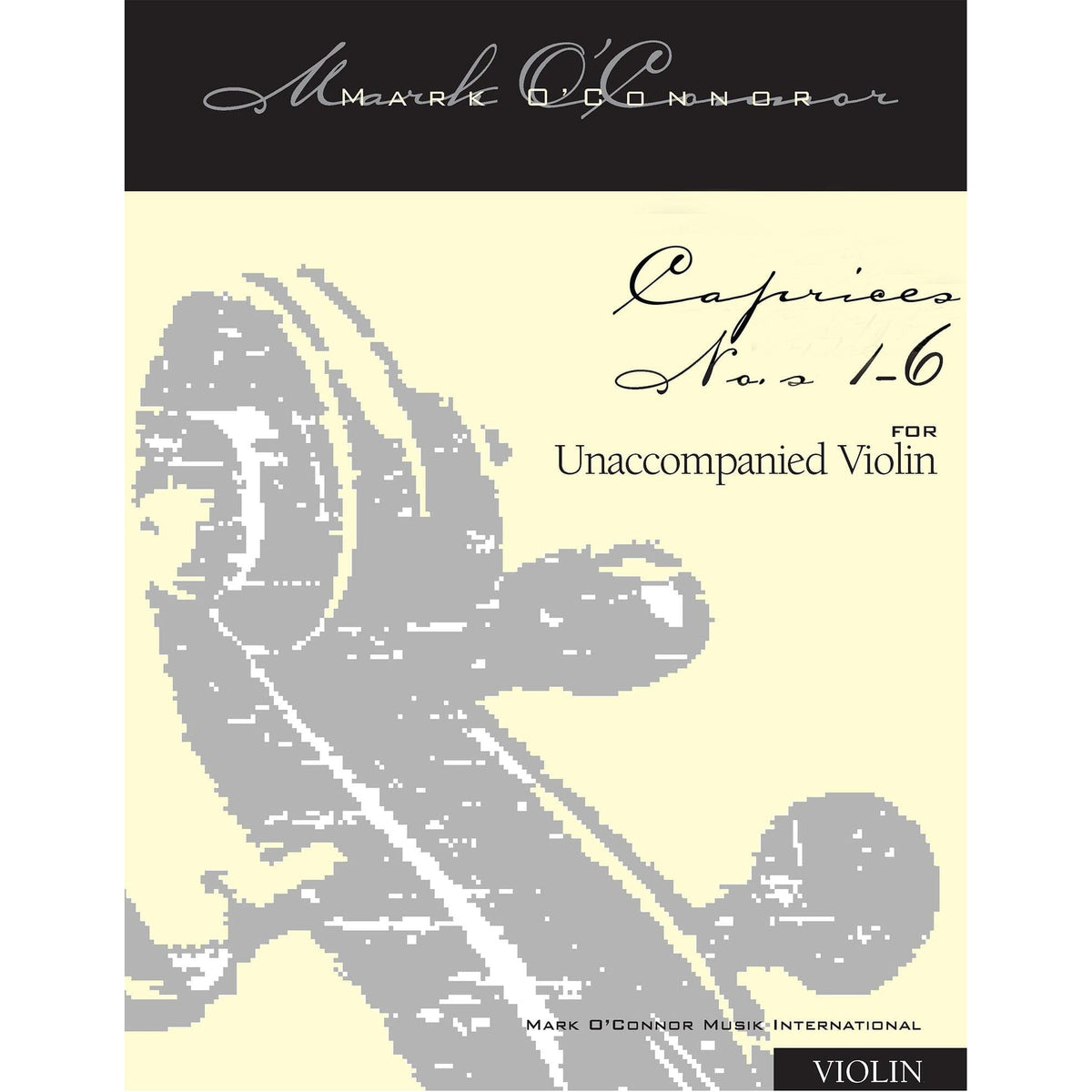 O'Connor, Mark - Caprices No.'s 1-6 for Unaccompanied Violin - Digital Download