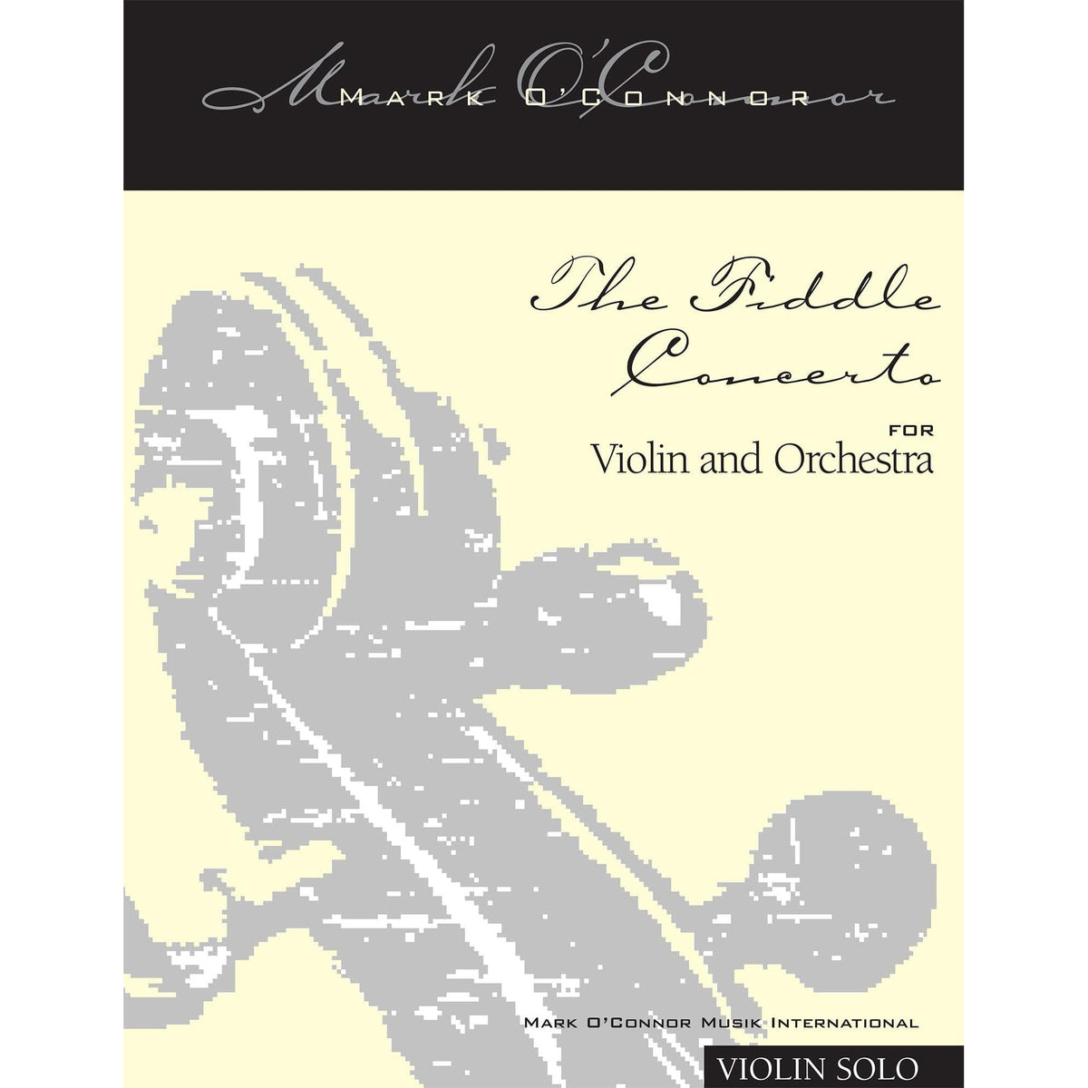 O'Connor, Mark - The FIDDLE CONCERTO for Violin and Orchestra - Violin Solo - Digital Download