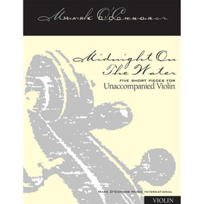O'Connor, Mark - Midnight On The Water for Unaccompanied Violin - Digital Download
