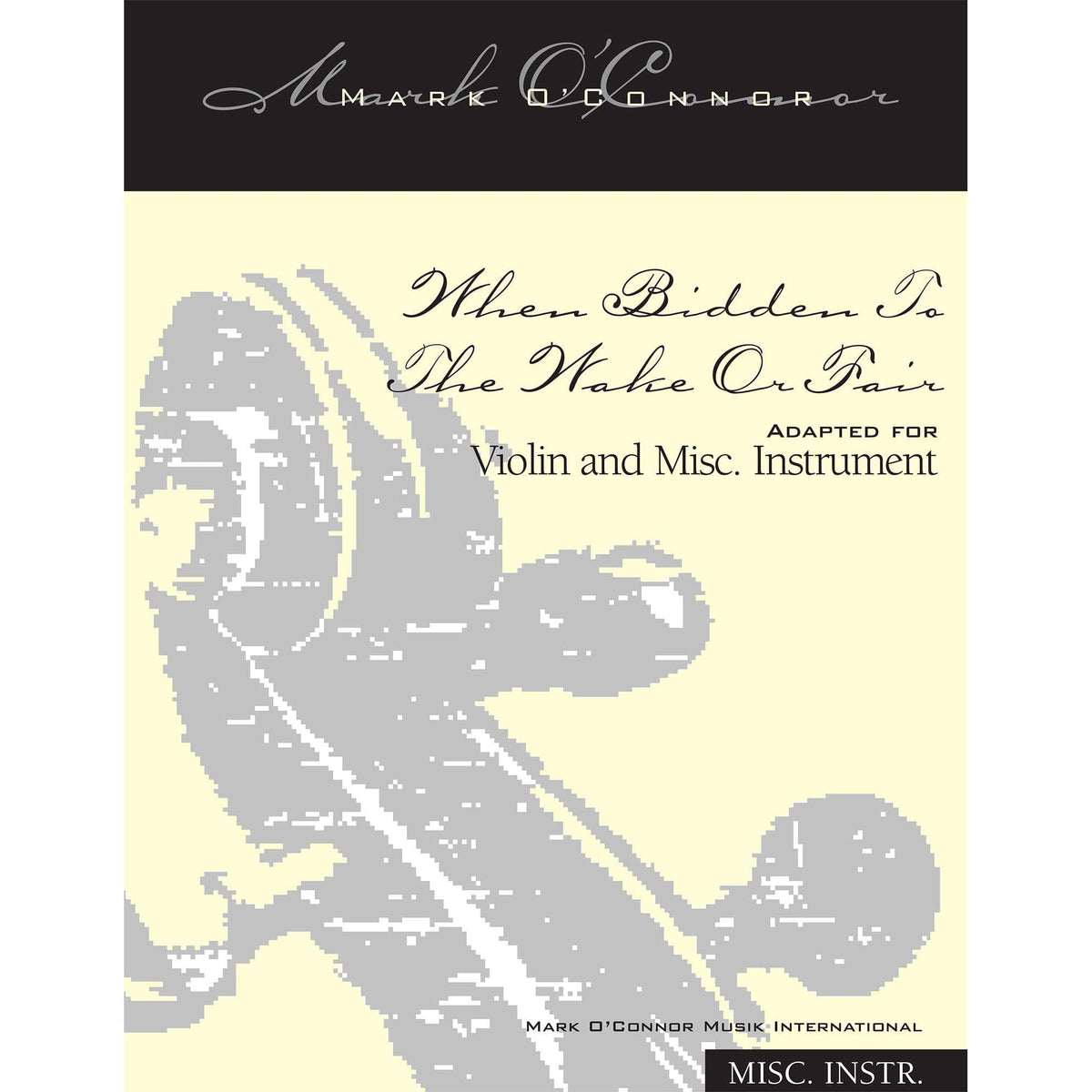 O'Connor - When Bidden To The Wake Or Fair for Violin & Misc Instrument - Dig. Download