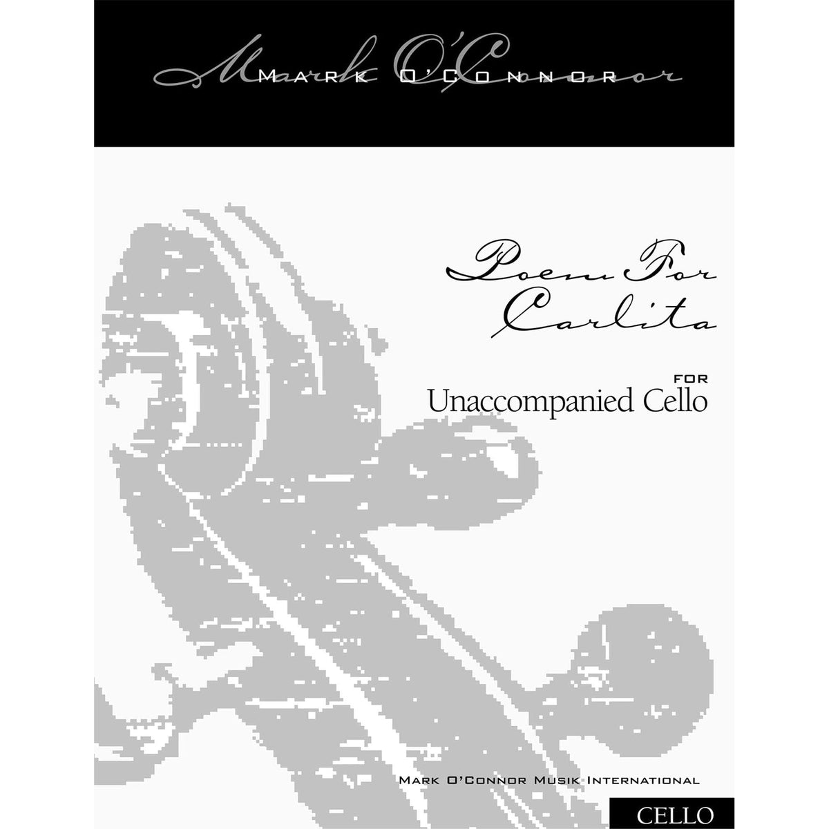 O'Connor, Mark - Poem for Carlita for Unaccompanied Cello - Digital Download