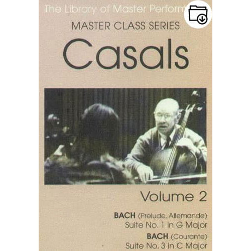 Pablo Casals Master Class Series Volume 2