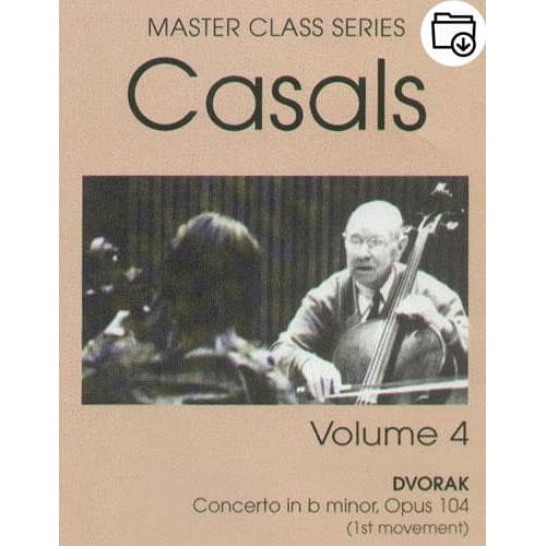 Pablo Casals Master Class Series Volume 4
