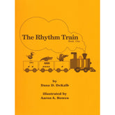 The Rhythm Train by Dana DeKalb Volume 1
