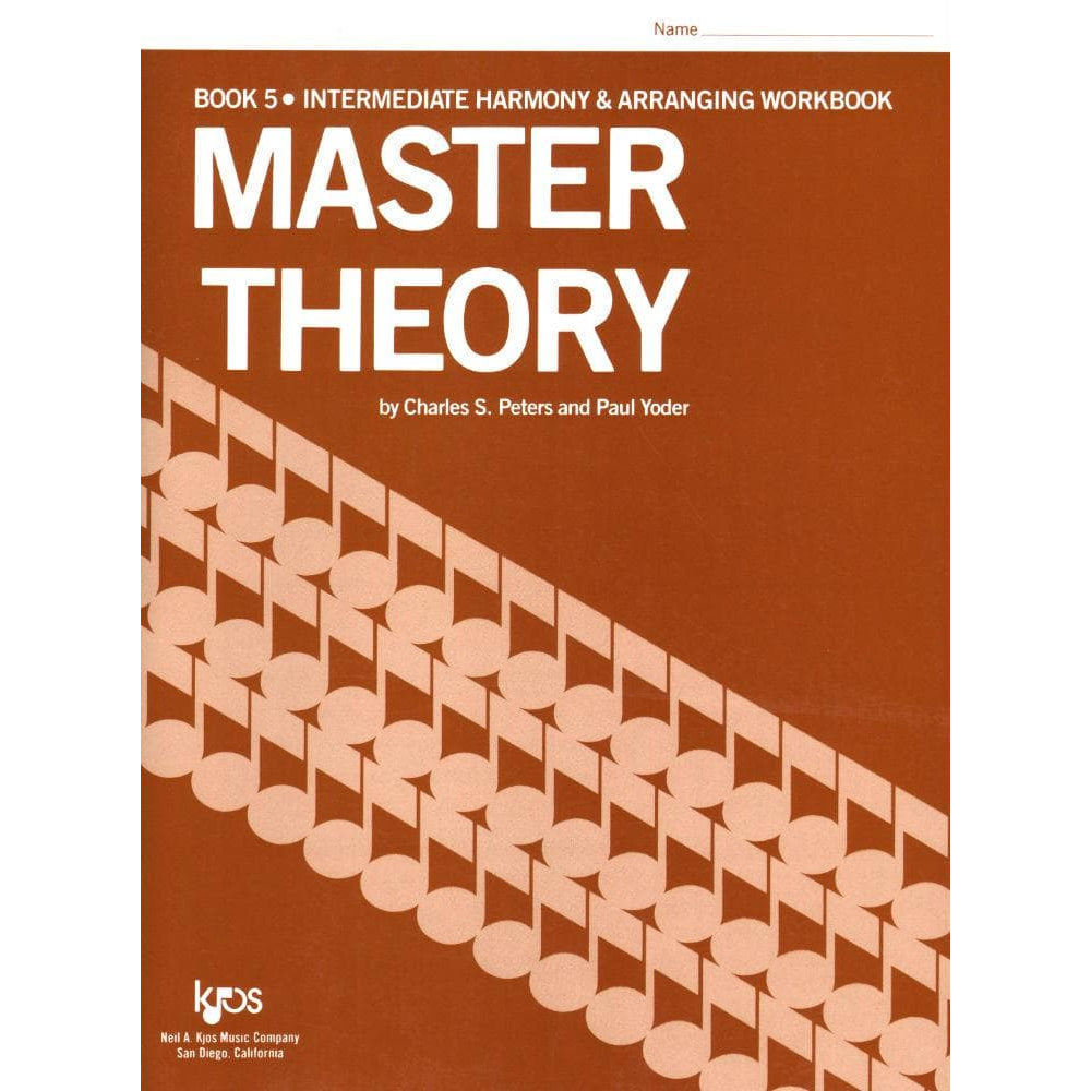 Master Theory Book 5 - Intermediate Harmony By Charles Peters and Paul Yoder Published by Neil A Kjos Music Company