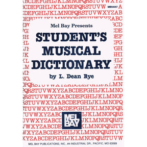 Bye, D. - Student Musical Dictionary - Mel Bay Publication