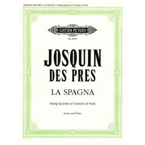 Josquin des Prez - La Spagna - 2 Violins, 2 Violas, and 2 Cellos (or Cello and Bass) - edited by Denis Stevens - Edition Peters