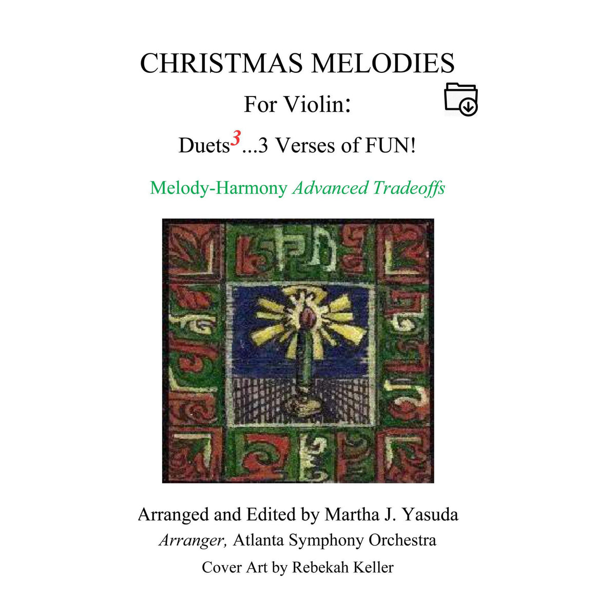 Yasuda, Martha - Christmas Melodies For Violin: Duets Cubed (Advanced) - Digital Download