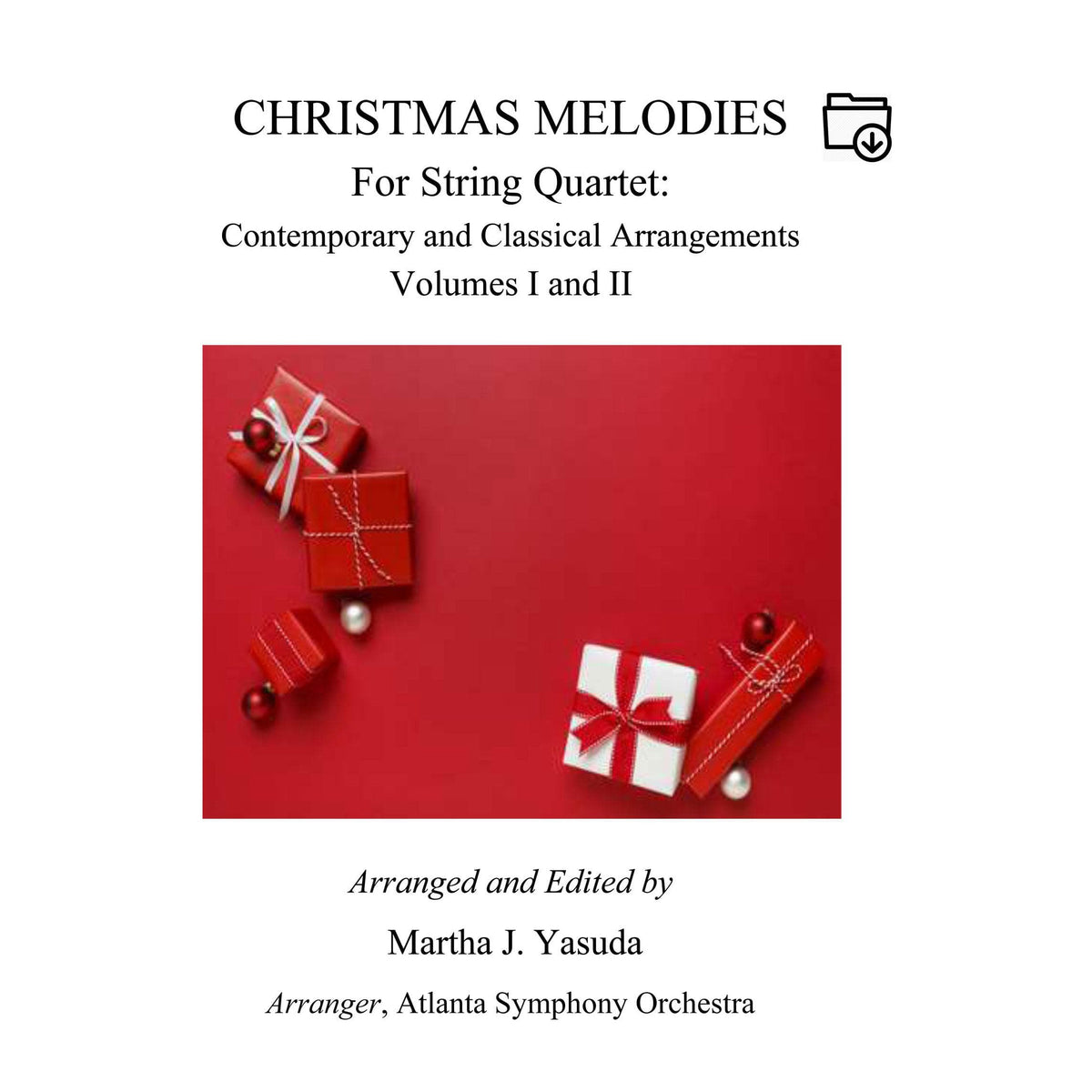 Yasuda - Christmas Melodies: Contemporary & Classical Arr. String Quartet, Volumes 1 & 2 - Dig. DL