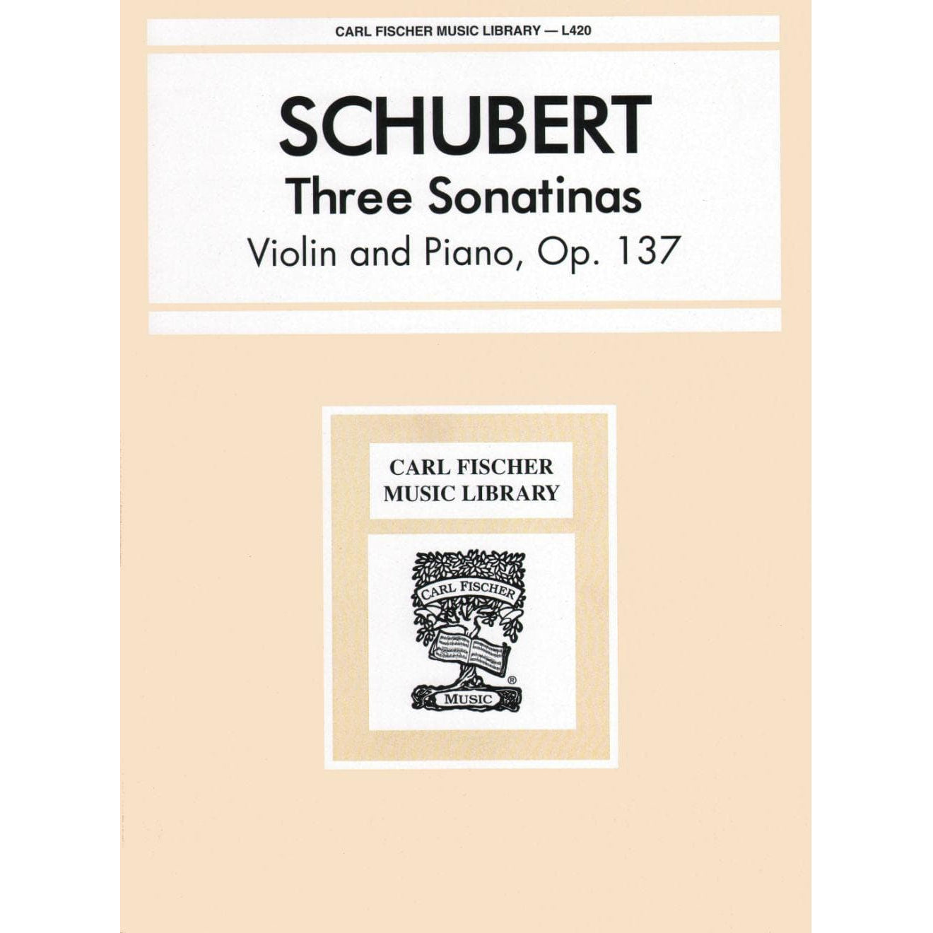 Schubert, Franz - Three Sonatinas Op 137 For Violin and Piano Edited by Fischer Published by Carl Fischer