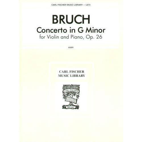 Bruch, Max - Concerto No 1 in G Minor for Violin and Piano, Op 26 - for Violin and Piano - arranged by Leopold Auer - Carl Fischer Edition