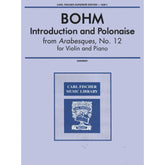 Bohm, Carl - Introduction and Polonaise From Arabesques No 12 for Violin and Piano - Arranged by Saenger - Fischer Edition