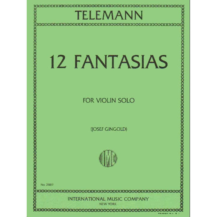Telemann, Georg Philipp - 12 Fantasias for Solo Violin, TWV 40:14-40:25 - edited by Josef Gingold - International Music Company
