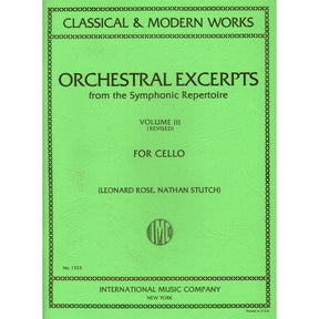 Orchestral Excerpts, Volume 3 - Cello - edited by Leonard Rose and Nathan Stutch - International Music Company