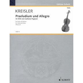 Kreisler, Fritz - Praeludium and Allegro - Viola and Piano - transcribed and edited by Giuseppe Pascucci - Schott Music Edition