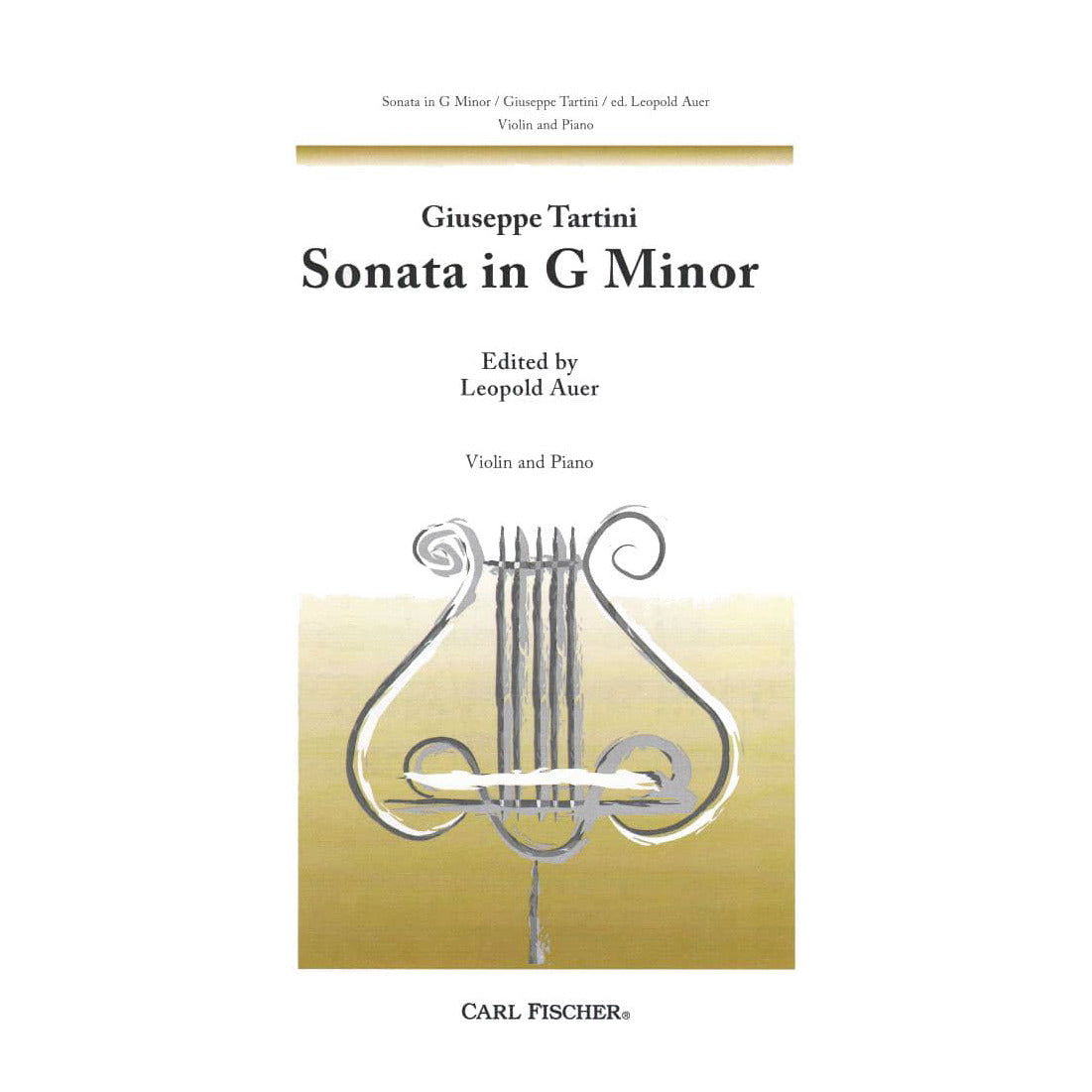 Tartini, Giuseppe - Sonata in g minor Op 1 No 10 For Violin and Piano Edited by Leopold Auer Published by Carl Fischer