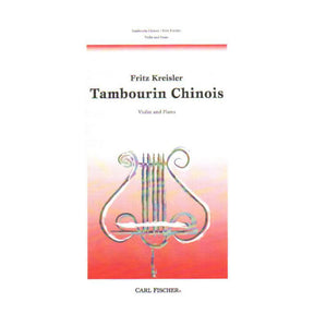 Kreisler, Fritz - Tambourin Chinois - Violin and Piano - Carl Fischer Edition